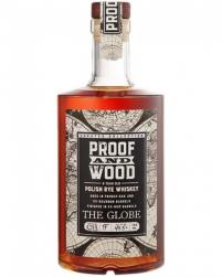 Proof and Wood - The Globe Polish Rye Whiskey (750ml) (750ml)